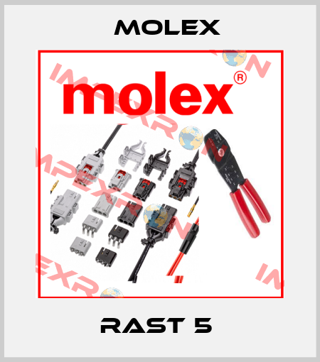 Rast 5  Molex