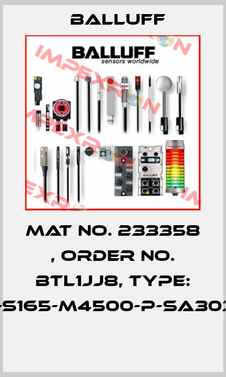 Mat No. 233358 , Order No. BTL1JJ8, Type: BTL5-S165-M4500-P-SA303-S32  Balluff