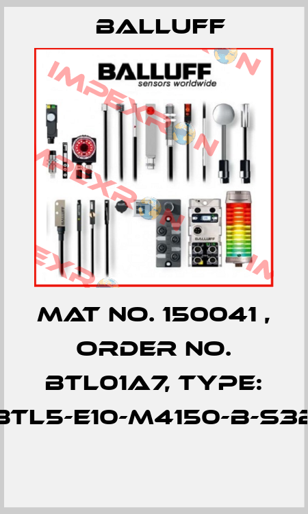 Mat No. 150041 , Order No. BTL01A7, Type: BTL5-E10-M4150-B-S32  Balluff