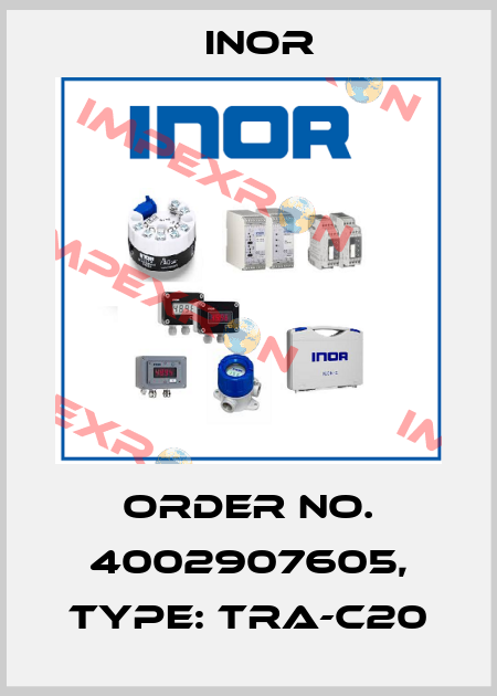 Order No. 4002907605, Type: TRA-C20 Inor