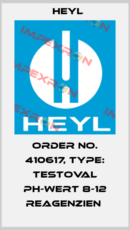 Order No. 410617, Type: Testoval pH-Wert 8-12 Reagenzien  Heyl