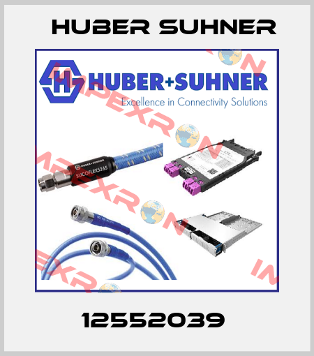 12552039  Huber Suhner