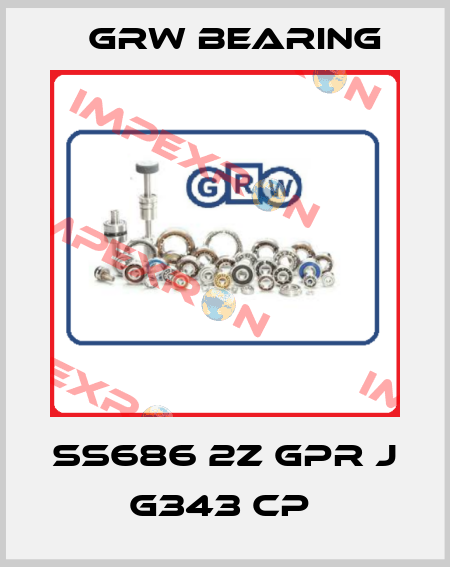 SS686 2Z GPR J G343 CP  GRW Bearing
