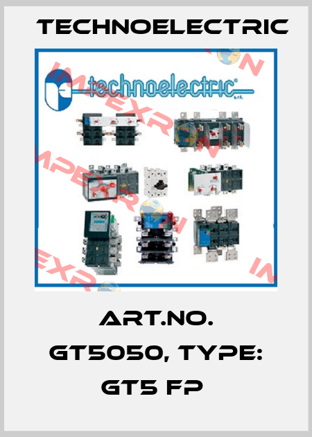 Art.No. GT5050, Type: GT5 FP  Technoelectric