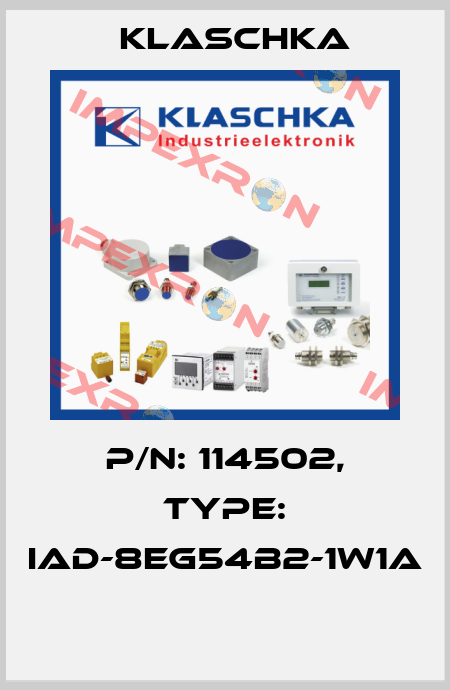P/N: 114502, Type: IAD-8eg54b2-1W1A  Klaschka