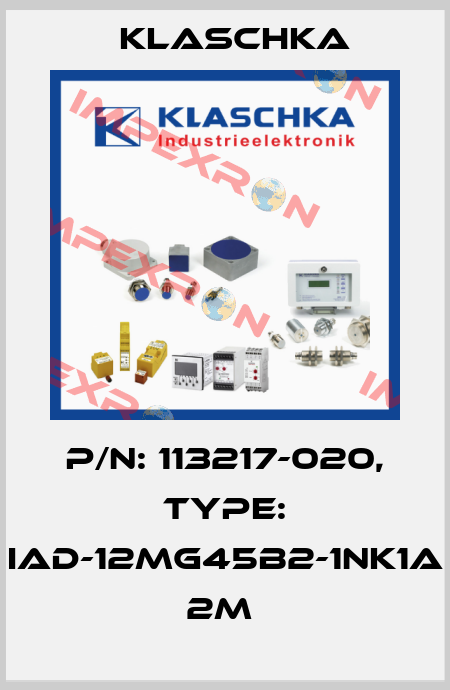 P/N: 113217-020, Type: IAD-12mg45b2-1NK1A 2m  Klaschka