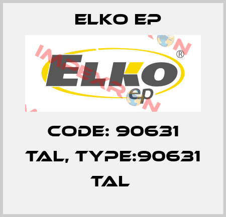 Code: 90631 TAL, Type:90631 TAL  Elko EP