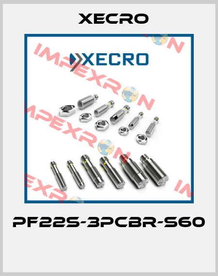 PF22S-3PCBR-S60  Xecro