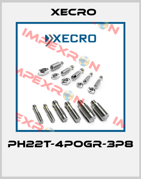 PH22T-4POGR-3P8  Xecro