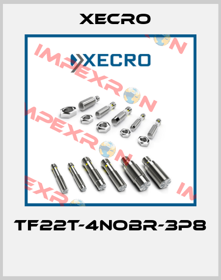 TF22T-4NOBR-3P8  Xecro