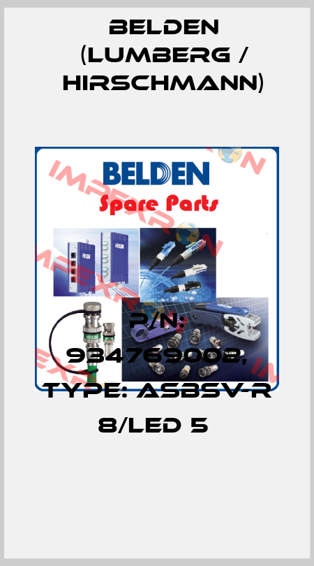 P/N: 934769002, Type: ASBSV-R 8/LED 5  Belden (Lumberg / Hirschmann)