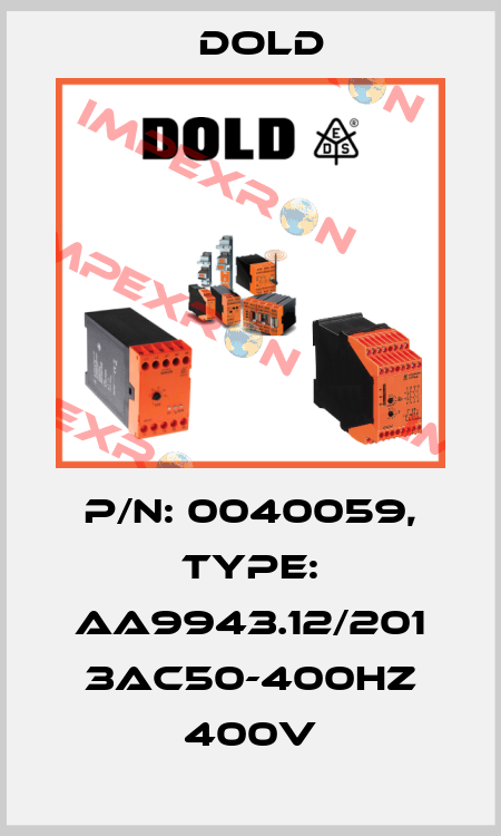 p/n: 0040059, Type: AA9943.12/201 3AC50-400HZ 400V Dold