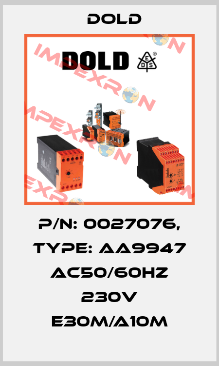 p/n: 0027076, Type: AA9947 AC50/60HZ 230V E30M/A10M Dold