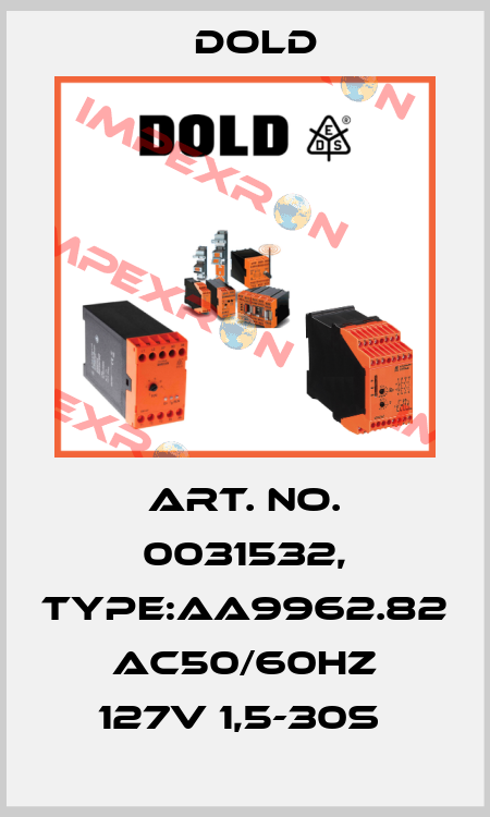 Art. No. 0031532, Type:AA9962.82 AC50/60HZ 127V 1,5-30S  Dold