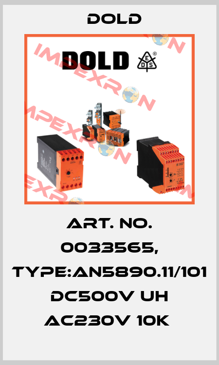 Art. No. 0033565, Type:AN5890.11/101 DC500V UH AC230V 10K  Dold