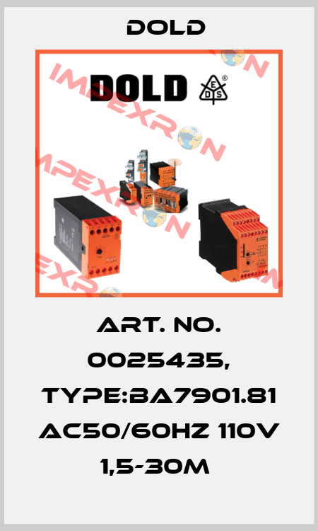 Art. No. 0025435, Type:BA7901.81 AC50/60HZ 110V 1,5-30M  Dold