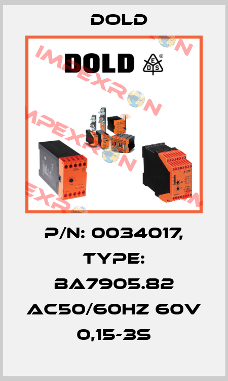 p/n: 0034017, Type: BA7905.82 AC50/60HZ 60V 0,15-3S Dold
