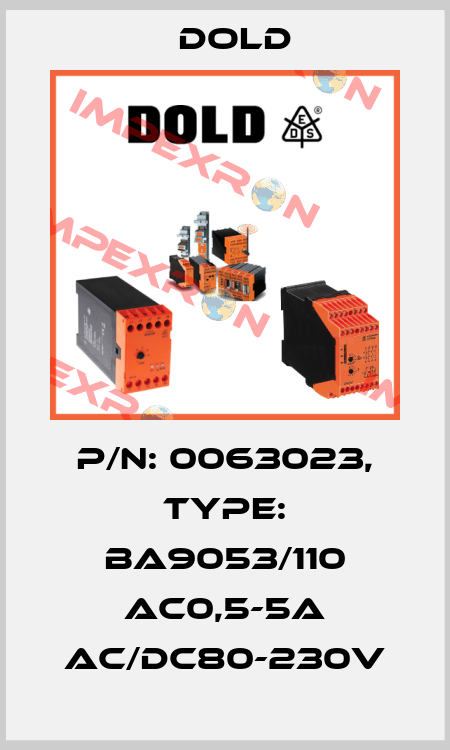p/n: 0063023, Type: BA9053/110 AC0,5-5A AC/DC80-230V Dold