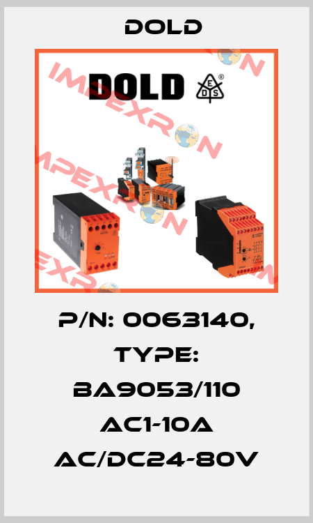 p/n: 0063140, Type: BA9053/110 AC1-10A AC/DC24-80V Dold