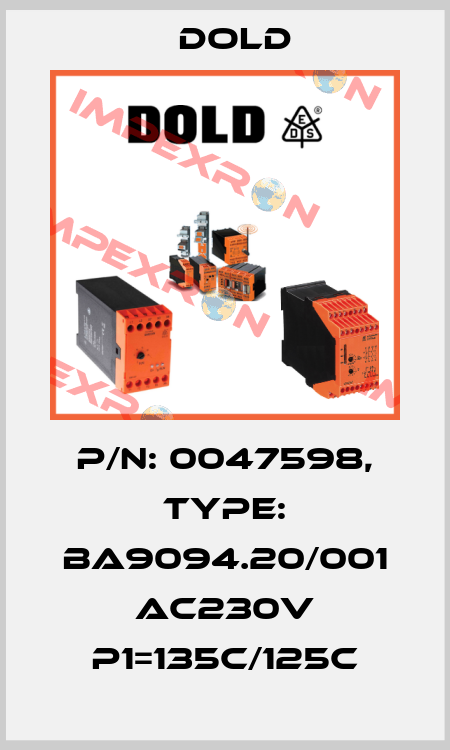 p/n: 0047598, Type: BA9094.20/001 AC230V P1=135C/125C Dold