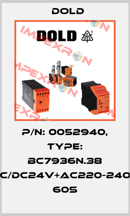 p/n: 0052940, Type: BC7936N.38 AC/DC24V+AC220-240V  60S Dold