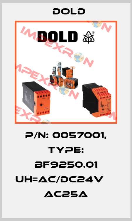 p/n: 0057001, Type: BF9250.01 UH=AC/DC24V         AC25A Dold