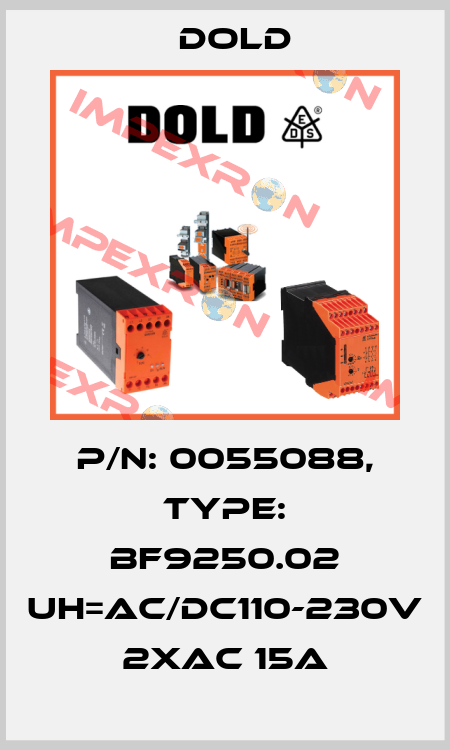 p/n: 0055088, Type: BF9250.02 UH=AC/DC110-230V 2xAC 15A Dold
