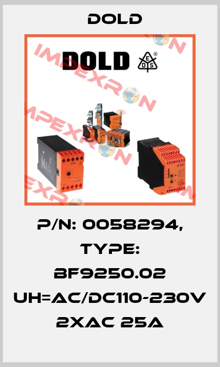 p/n: 0058294, Type: BF9250.02 UH=AC/DC110-230V 2xAC 25A Dold