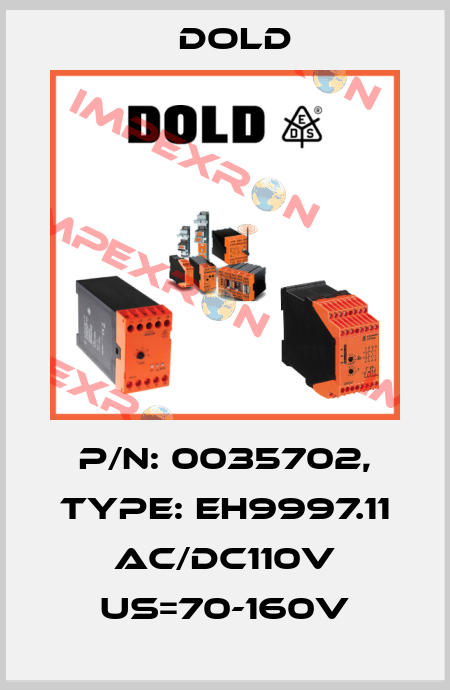 p/n: 0035702, Type: EH9997.11 AC/DC110V US=70-160V Dold