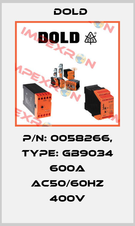 p/n: 0058266, Type: GB9034 600A AC50/60HZ 400V Dold