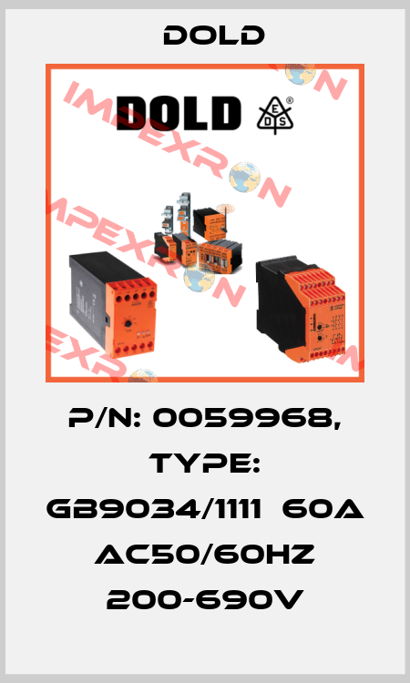 p/n: 0059968, Type: GB9034/1111  60A AC50/60HZ 200-690V Dold