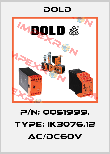 p/n: 0051999, Type: IK3076.12 AC/DC60V Dold