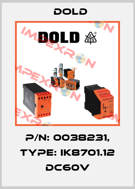 p/n: 0038231, Type: IK8701.12 DC60V Dold