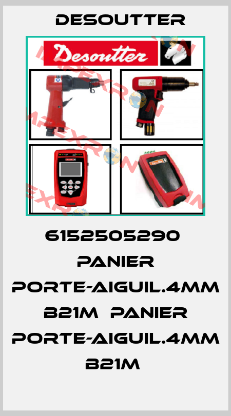 6152505290  PANIER PORTE-AIGUIL.4MM B21M  PANIER PORTE-AIGUIL.4MM B21M  Desoutter