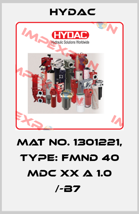 Mat No. 1301221, Type: FMND 40 MDC XX A 1.0 /-B7  Hydac