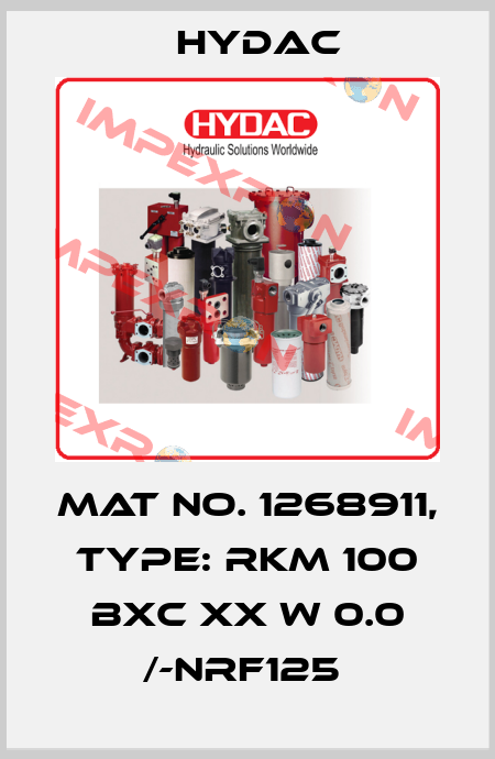 Mat No. 1268911, Type: RKM 100 BXC XX W 0.0 /-NRF125  Hydac