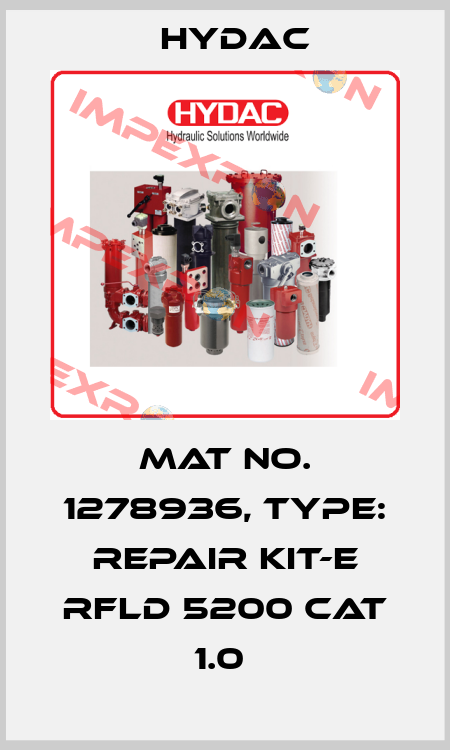 Mat No. 1278936, Type: REPAIR KIT-E RFLD 5200 CAT 1.0  Hydac