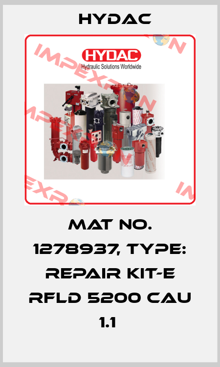 Mat No. 1278937, Type: REPAIR KIT-E RFLD 5200 CAU 1.1  Hydac