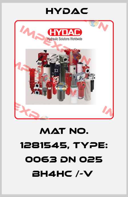 Mat No. 1281545, Type: 0063 DN 025 BH4HC /-V  Hydac