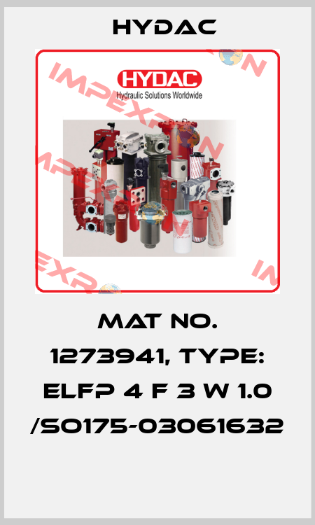 Mat No. 1273941, Type: ELFP 4 F 3 W 1.0 /SO175-03061632  Hydac