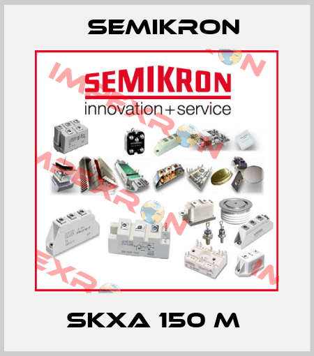 SKXA 150 M  Semikron