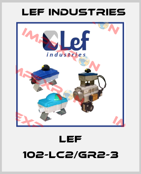 LEF 102-LC2/GR2-3 Lef Industries