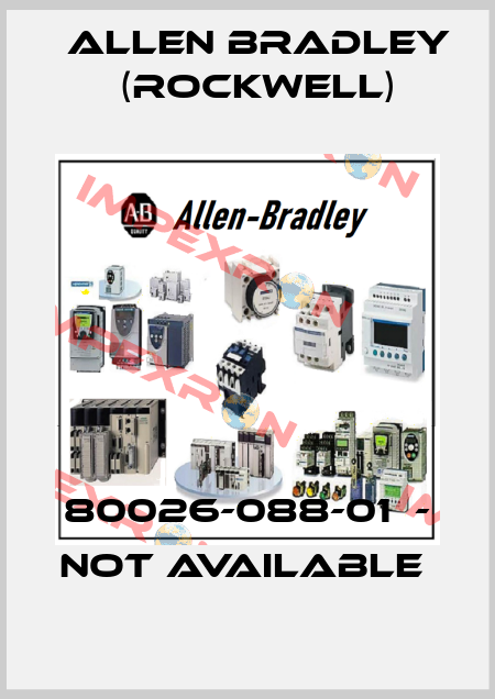 80026-088-01  - NOT AVAILABLE  Allen Bradley (Rockwell)