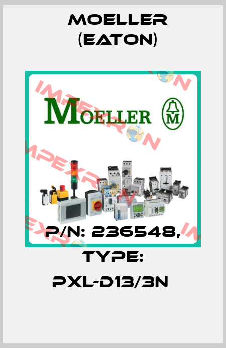 P/N: 236548, Type: PXL-D13/3N  Moeller (Eaton)