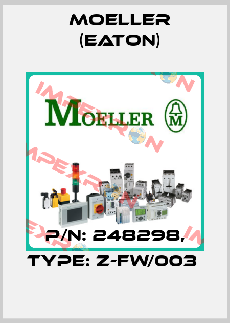 P/N: 248298, Type: Z-FW/003  Moeller (Eaton)