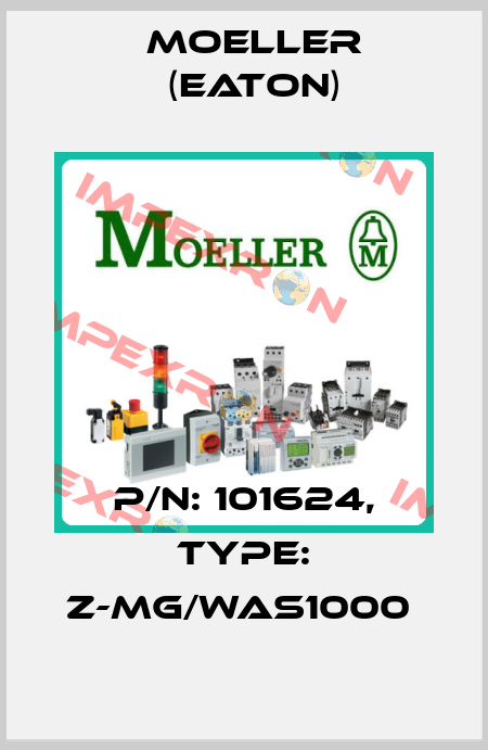 P/N: 101624, Type: Z-MG/WAS1000  Moeller (Eaton)