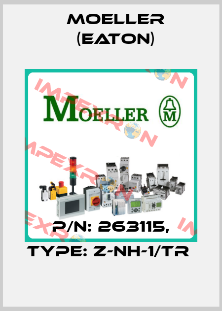 P/N: 263115, Type: Z-NH-1/TR  Moeller (Eaton)