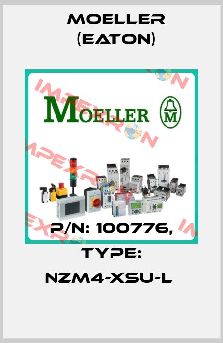 P/N: 100776, Type: NZM4-XSU-L  Moeller (Eaton)