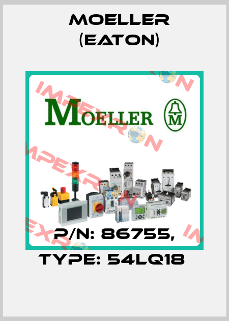P/N: 86755, Type: 54LQ18  Moeller (Eaton)