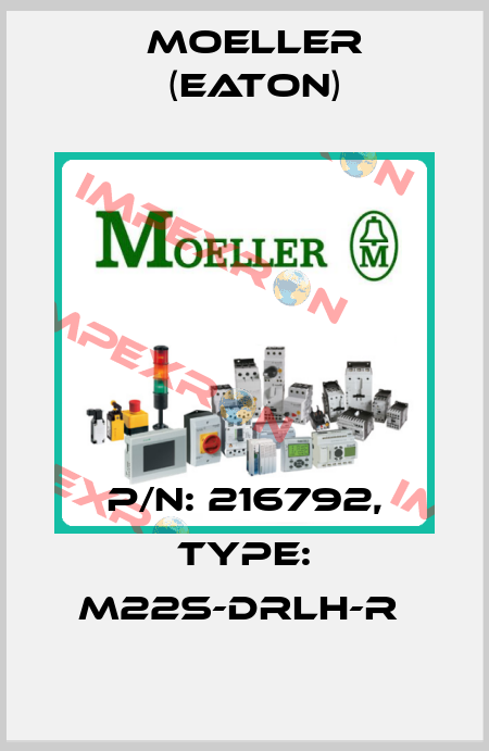 P/N: 216792, Type: M22S-DRLH-R  Moeller (Eaton)